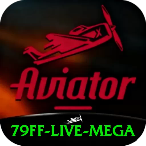 79ff Live Mega - vip